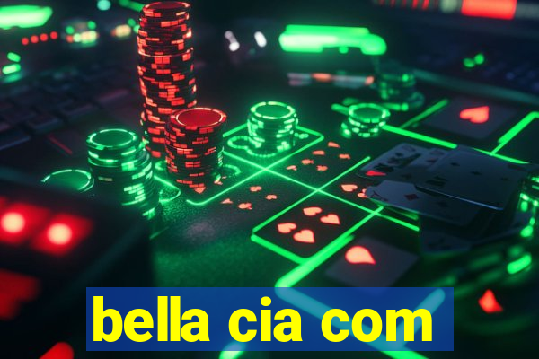 bella cia com